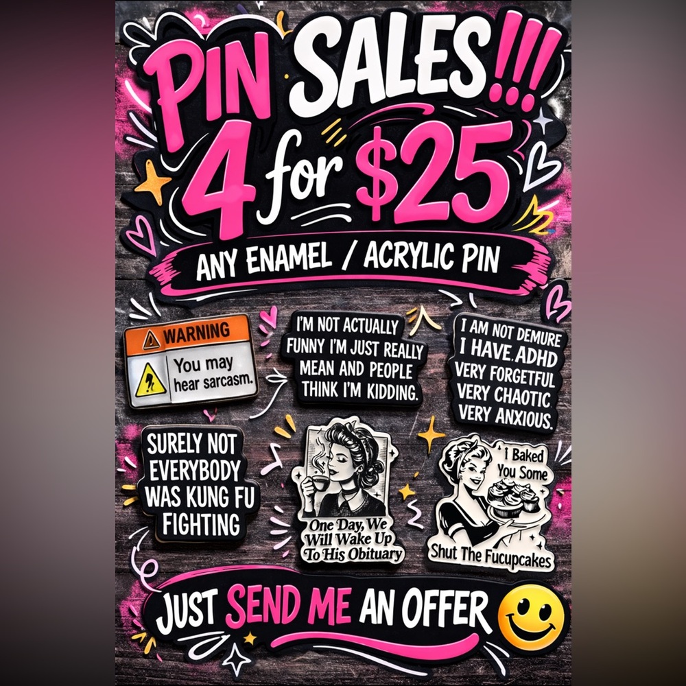 Sale Any 4 Enamel/Acrylic Pins for $25 Funny, Sarcastic, Cute Pins Bundle & Save